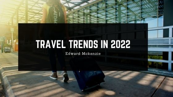 Travel Trends in 2022