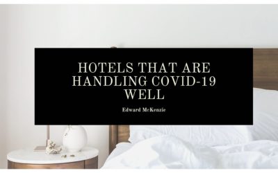 Hotels That Are Handling COVID-19 Well