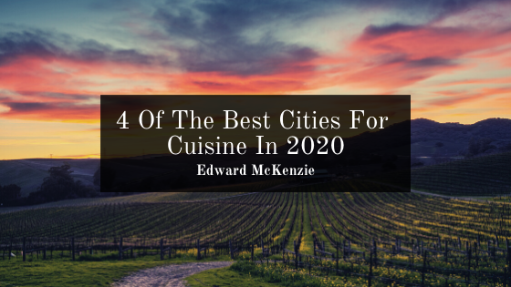 4 of the Best cities for Cuisine in 2020