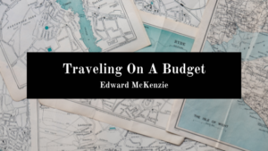 Edward Mckenzie Travel Budget