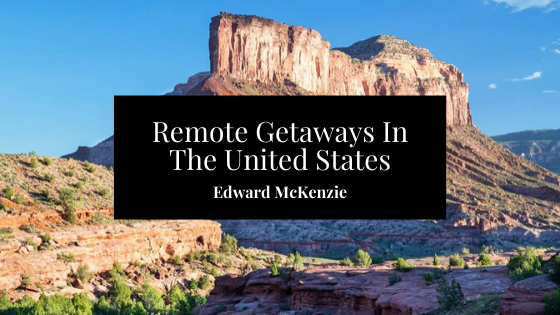 Remote Getaways In The United States
